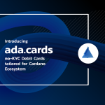Introducing ada.cards – no-KYC Debit Cards enter the Cardano Ecosystem